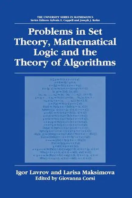 Problems in Set Theory, Mathematical Logic and the Theory of Algorithms by Igor Lavrov