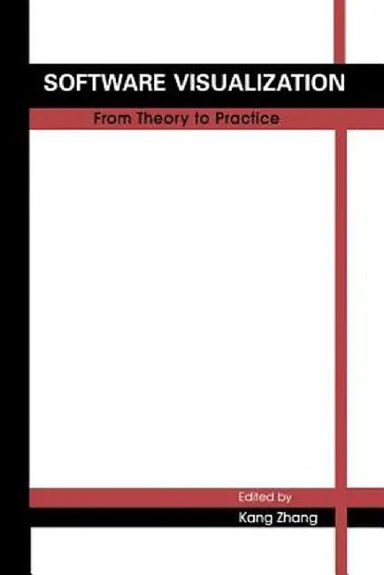 Software Visualization: From Theory to Practice by Kang Zhang