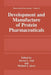 Development and Manufacture of Protein Pharmaceuticals by Steve L. Nail