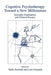Cognitive Psychotherapy Toward a New Millennium: Scientific Foundations and Clinical Practice by Tullio Scrimali