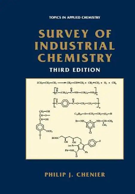 Survey of Industrial Chemistry by Philip J. Chenier