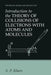 Introduction to the Theory of Collisions of Electrons with Atoms and Molecules by S. P. Khare