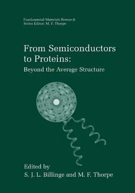 From Semiconductors to Proteins: Beyond the Average Structure by S. J. L. Billinge