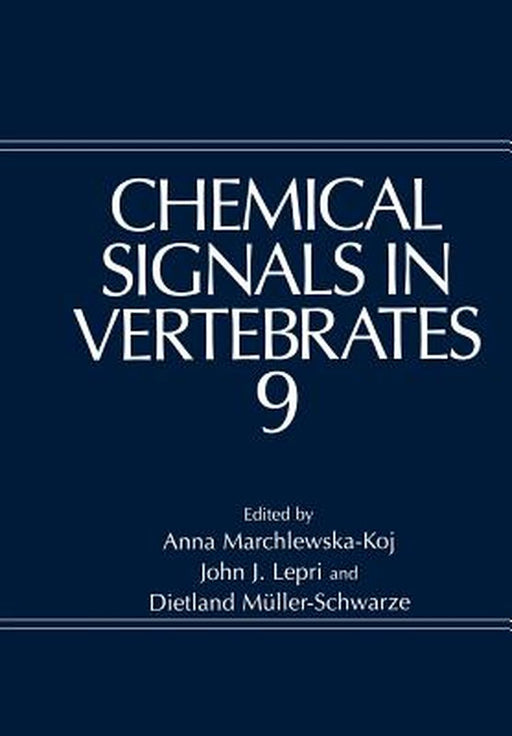 Chemical Signals in Vertebrates 9 by Anna Marchlewska-Koj