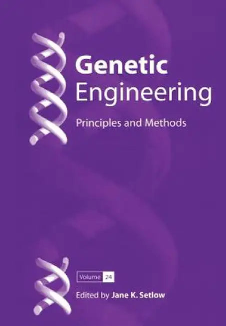 Genetic Engineering: Principles and Methods by Jane K. Setlow