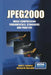 Jpeg2000 Image Compression Fundamentals, Standards and Practice: Image Compression Fundamentals, Standards and Practice by David Taubman