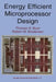 Energy Efficient Microprocessor Design by Thomas D. Burd