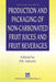 Production and Packaging of Non-Carbonated Fruit Juices and Fruit Beverages by P. R. Ashurst