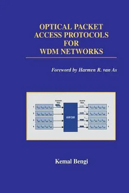 Optical Packet Access Protocols for Wdm Networks by Kemal Bengi