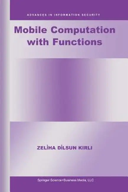 Mobile Computation with Functions by Zeliha Dilsun Kirli