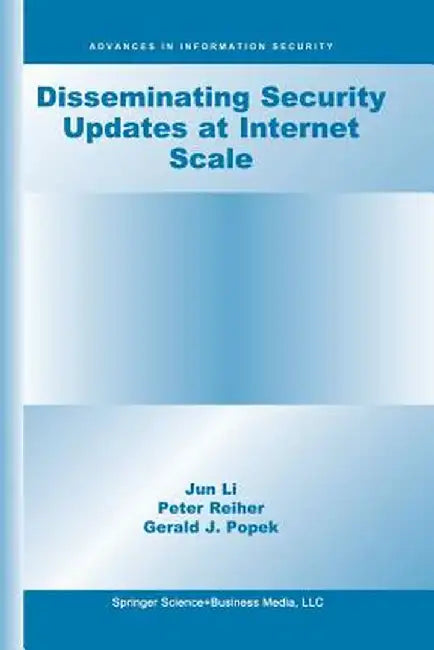 Disseminating Security Updates at Internet Scale by Jun Li