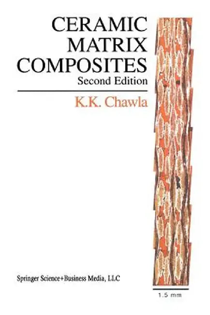 Ceramic Matrix Composites: Second Edition by Krishan K. Chawla