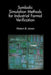 Symbolic Simulation Methods for Industrial Formal Verification by Robert B. Jones