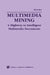 Multimedia Mining: A Highway to Intelligent Multimedia Documents by Chabane Djeraba
