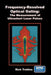Frequency-Resolved Optical Gating: The Measurement of Ultrashort Laser Pulses by Rick Trebino