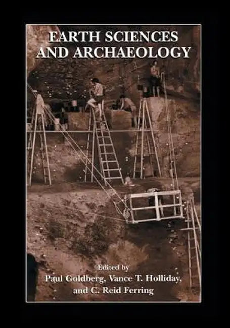 Earth Sciences and Archaeology by Paul Goldberg