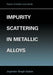 Impurity Scattering in Metallic Alloys by Joginder Singh Galsin