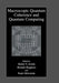 Macroscopic Quantum Coherence and Quantum Computing by Dmitri V. Averin
