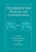Telemedicine: Medicine and Communication by Thorsten M. Buzug