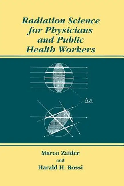 Radiation Science for Physicians and Public Health Workers by Marco Zaider