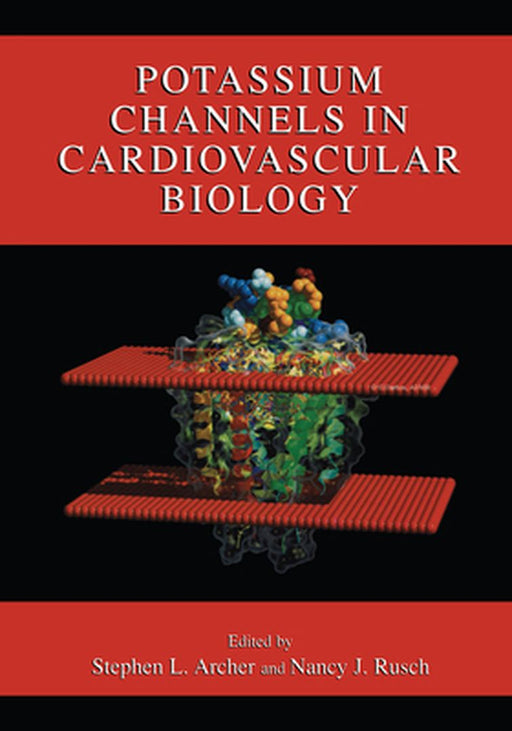 Potassium Channels in Cardiovascular Biology by Stephen L. Archer