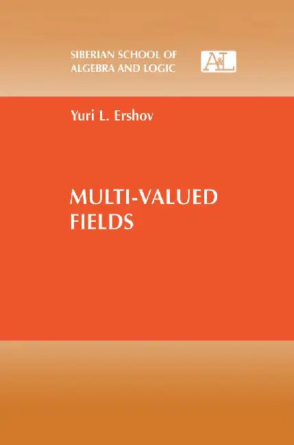 Multi-Valued Fields by Yuri L. Ershov