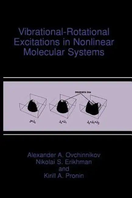 Vibrational-Rotational Excitations in Nonlinear Molecular Systems by Alexander A. Ovchinnikov