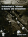 Archaeological Pathways to Historic Site Development by Stanley South