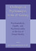 Challenges of Psychoanalysis in the 21st Century: Psychoanalysis, Health, and Psychosexuality in the Era of Virtual Reality by José Guimón