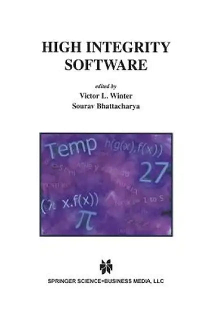 High Integrity Software by Victor L. Winter