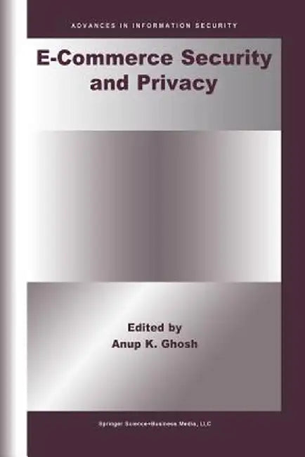 E-Commerce Security and Privacy by Anup K. Ghosh