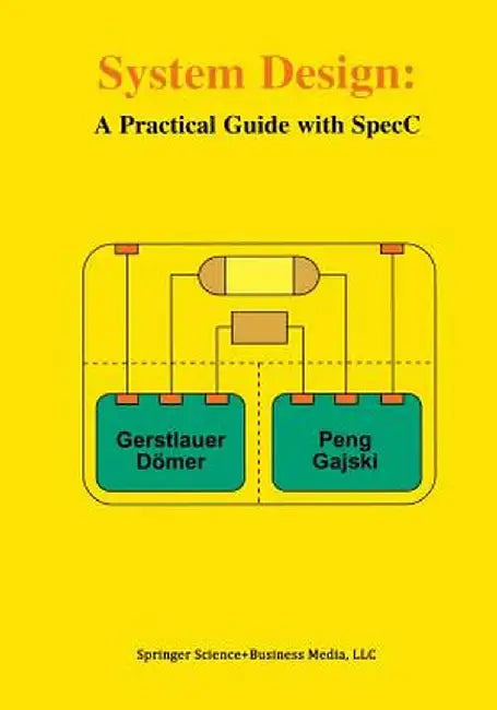 System Design: A Practical Guide with Specc by Andreas Gerstlauer