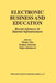 Electronic Business and Education: Recent Advances in Internet Infrastructures by Wendy Chin
