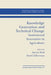 Knowledge Generation and Technical Change: Institutional Innovation in Agriculture by Steven Wolf
