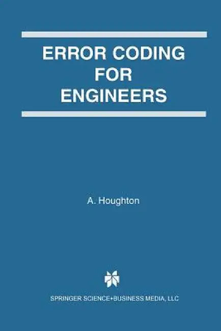 Error Coding for Engineers by A. Houghton