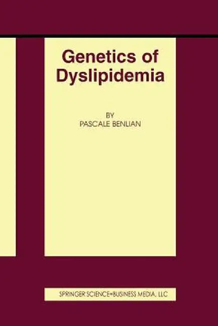 Genetics of Dyslipidemia by Pascale Benlian