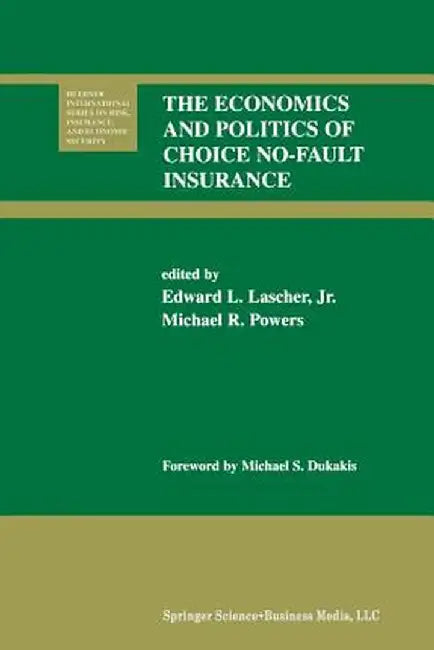 The Economics and Politics of Choice No-Fault Insurance by Edward L. Jr. Lascher