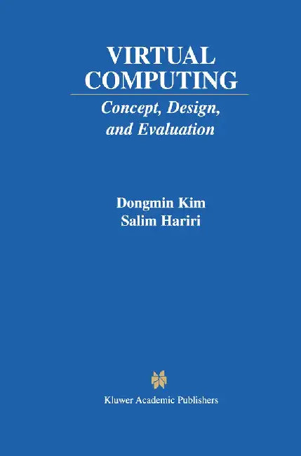 Virtual Computing: Concept, Design, and Evaluation by Dongmin Kim