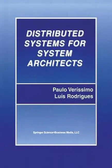 Distributed Systems for System Architects by Paulo Veríssimo