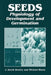 Seeds: Physiology of Development and Germination by J. Bewley