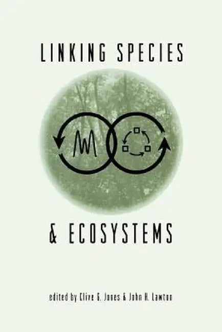 Linking Species & Ecosystems by Clive G. Jones