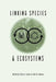 Linking Species & Ecosystems by Clive G. Jones
