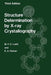 Structure Determination by X-Ray Crystallography by M. Ladd