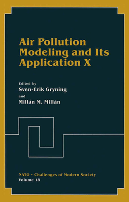 Air Pollution Modeling and Its Application X by Sven-Erik Gryning