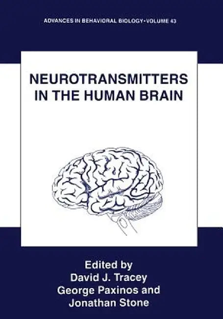 Neurotransmitters in the Human Brain by David J. Tracey