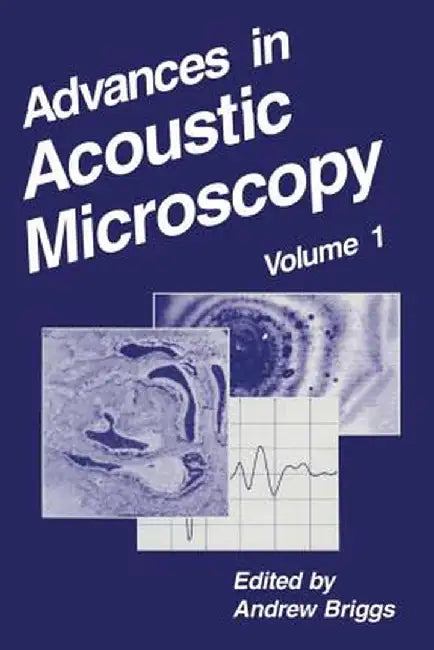 Advances in Acoustic Microscopy by Andrew Briggs