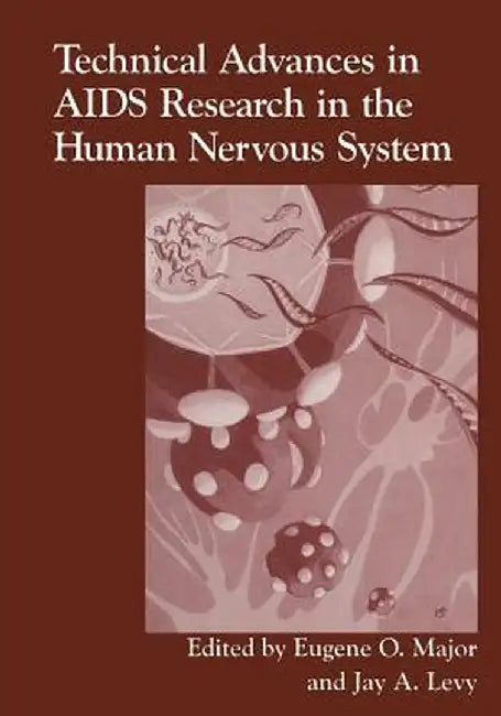 Technical Advances in AIDS Research in the Human Nervous System by J. A. Levy