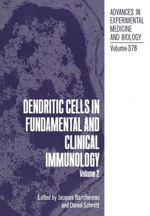 Dendritic Cells in Fundamental and Clinical Immunology: Volume 2 by Jacques Banchereau