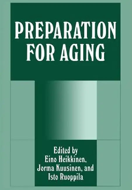 Preparation for Aging by E. Heikkinen