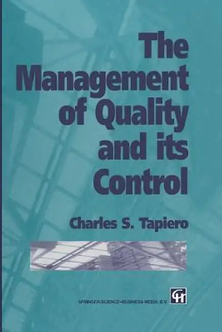 The Management of Quality and Its Control by Charles Tapiero